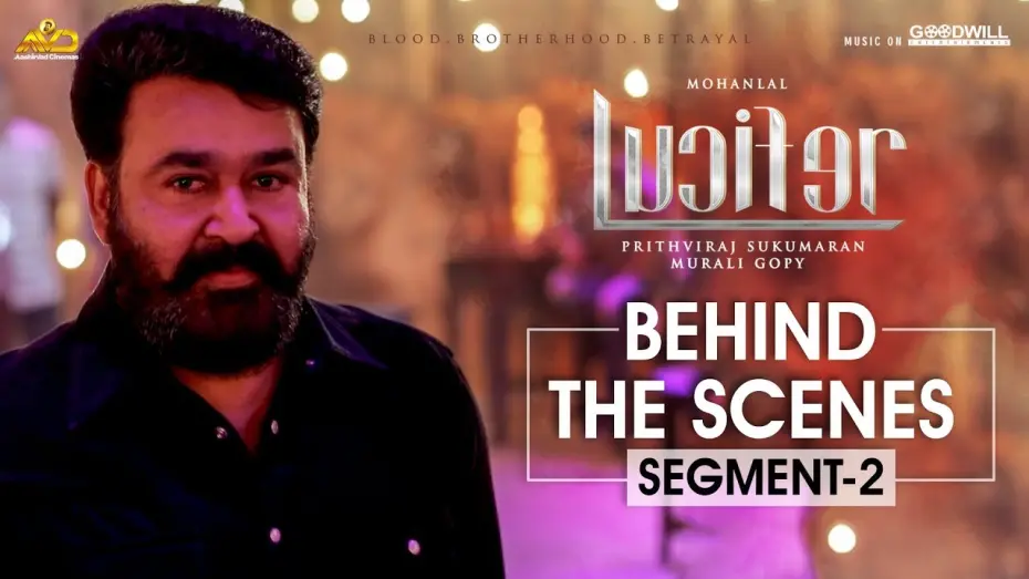 Watch film Lucifer | LUCIFER Behind The Scene - Segment 2 | Mohanlal | Prithviraj Sukumaran | Antony Perumbavoor
