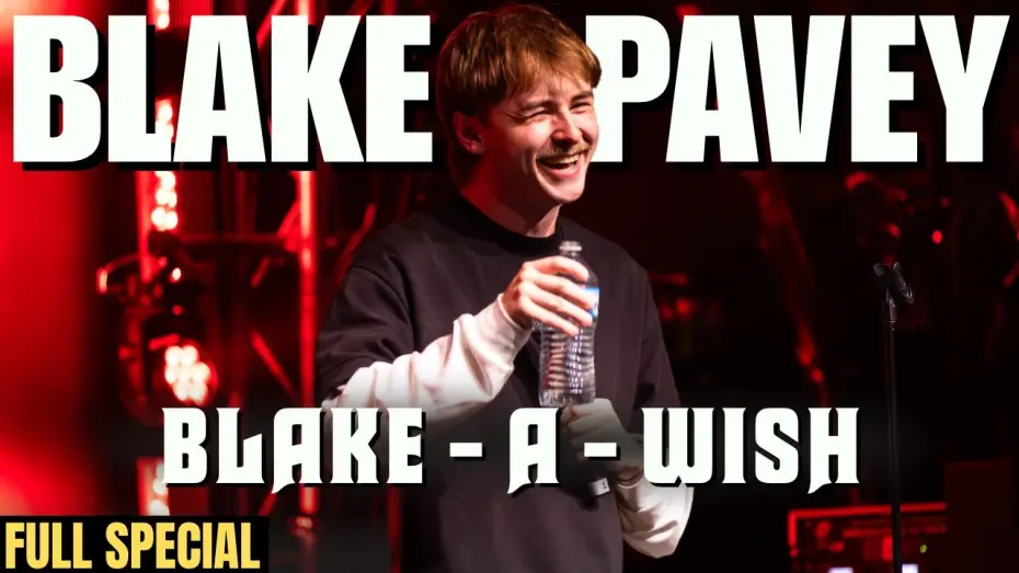 Watch film Blake Pavey: Blake-A-Wish | Blake Pavey: Blake-A-Wish | Full Special (2025)