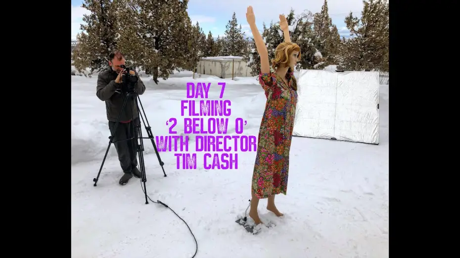 Watch film 2 Below 0 | 2 Below 0 - Director Tim Cash (Day 7 of Shoot)