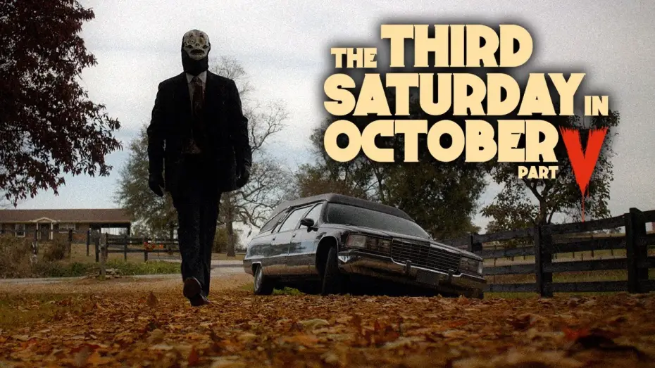 Watch film The Third Saturday in October: Part V | Official Trailer