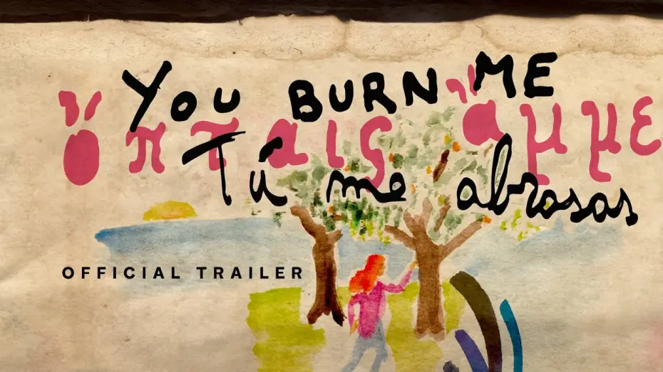 Watch film You Burn Me | You Burn Me - Official Trailer