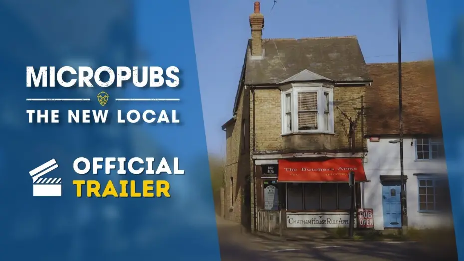Watch film Micropubs - The New Local | British Documentary "Micropubs - The New Local" | Trailer 2021