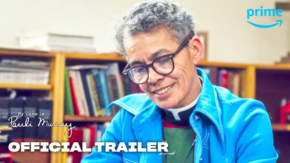 Watch film My Name Is Pauli Murray | My Name Is Pauli Murray - Official Trailer | Prime Video