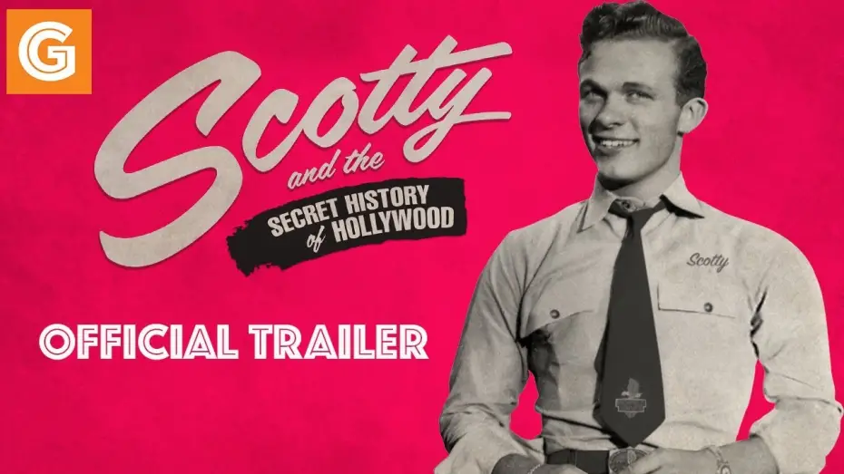 Watch film Scotty and the Secret History of Hollywood | Scotty and the Secret History of Hollywood - Official Trailer