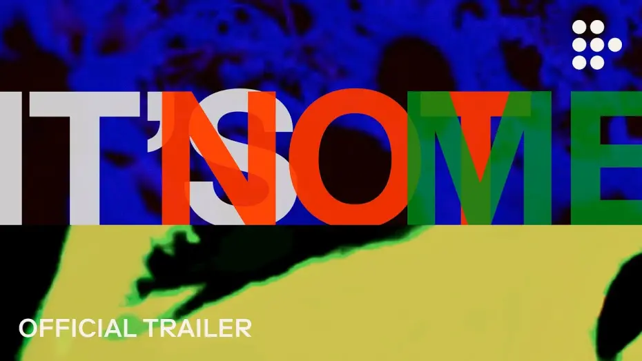 Watch film It’s Not Me | Official MUBI Trailer [Subtitled]