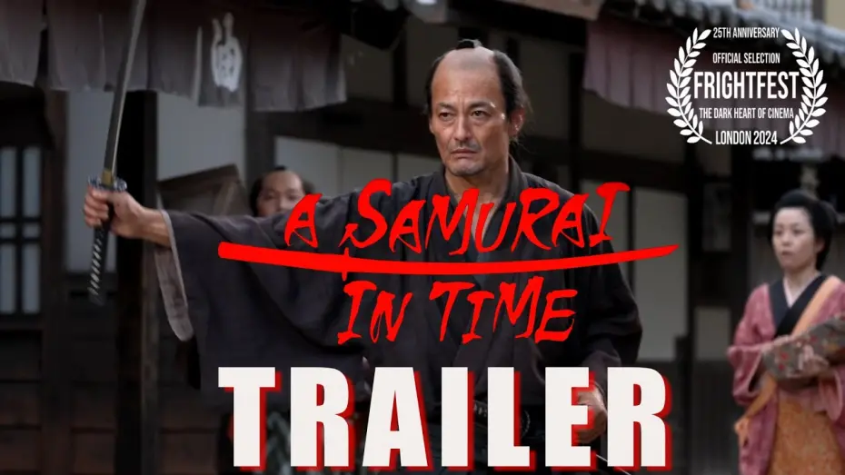 Watch film A Samurai in Time | A SAMURAI IN TIME Official Trailer (2024) FrightFest