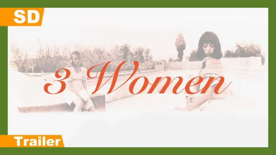 Watch film 3 Women | 3 Women (1977) Trailer
