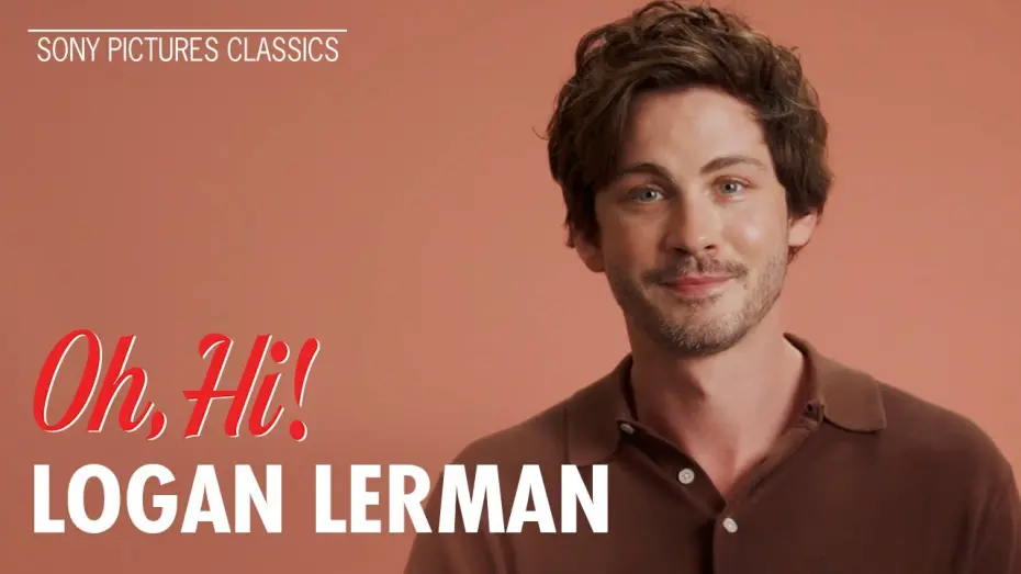 Watch film Oh, Hi! | "Soft Boy 101" with Logan Lerman