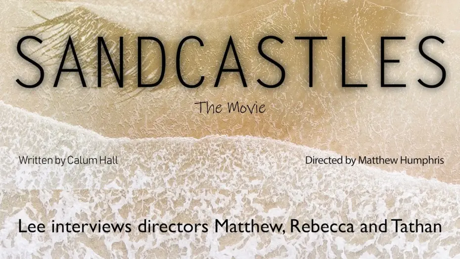Watch film Sandcastles | Podcast 2 - Sandcastles Directors