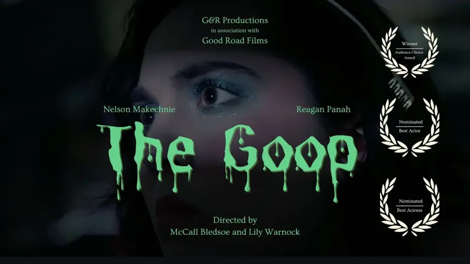 Watch film The Goop | The Goop | Award Winning Short Film | Directed by McCall Bledsoe and Lily Warnock |