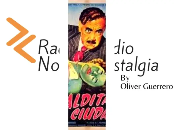 Watch film Damned City! | COMERCIALES RADIO MEXICANA / PEL&Iacute;CULA  MALDITA CIUDAD 1954, RECUERDOS DE LA RADIO,JOYAS DEL PASADO