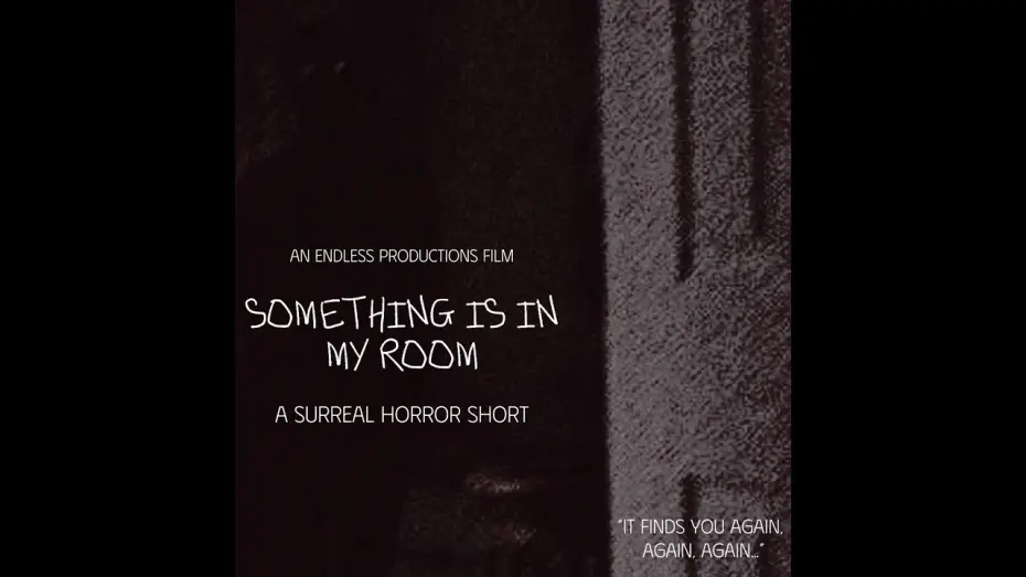 Watch film SOMETHING IS IN MY ROOM | SOMETHING IS IN MY ROOM - EXPERIMENTAL THRILLER STUDENT SHORT FILM 2025