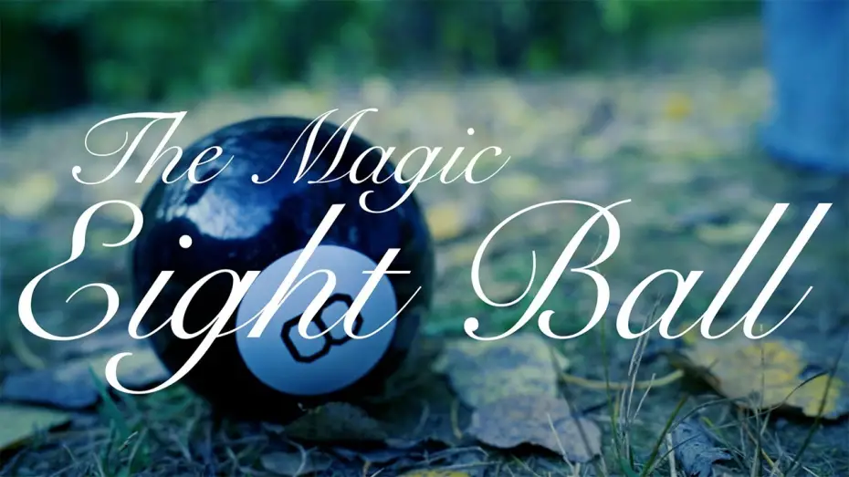 Watch film The Magic Eight Ball | The Magic Eight Ball (Short Film Made In Six Hours By Jackson Avery Steele)