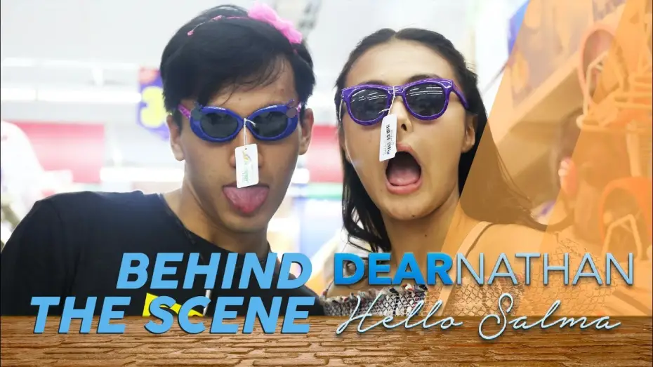 Watch film Dear Nathan: Hello Salma | Behind the Scene #1 DEAR NATHAN HELLO SALMA