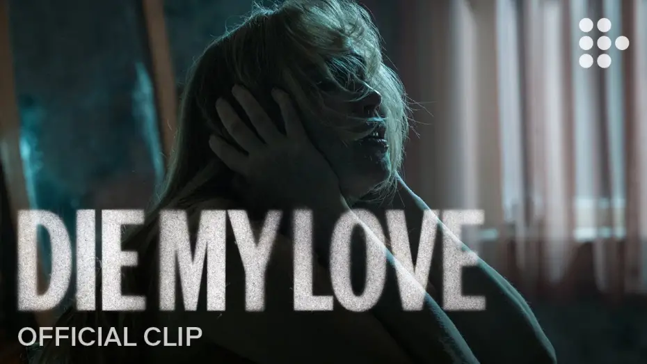Watch film Die, My Love | Official Clip #2