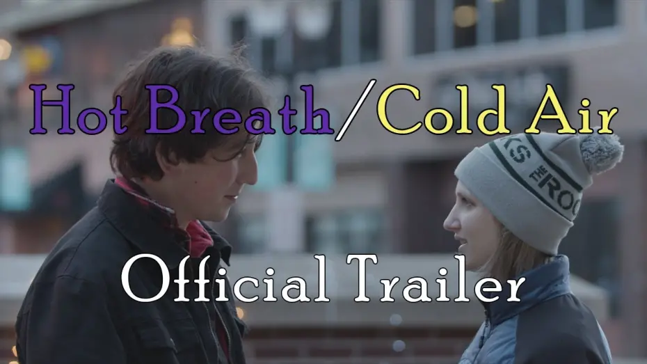 Watch film Hot Breath/Cold Air | Hot Breath/Cold Air - Official Trailer