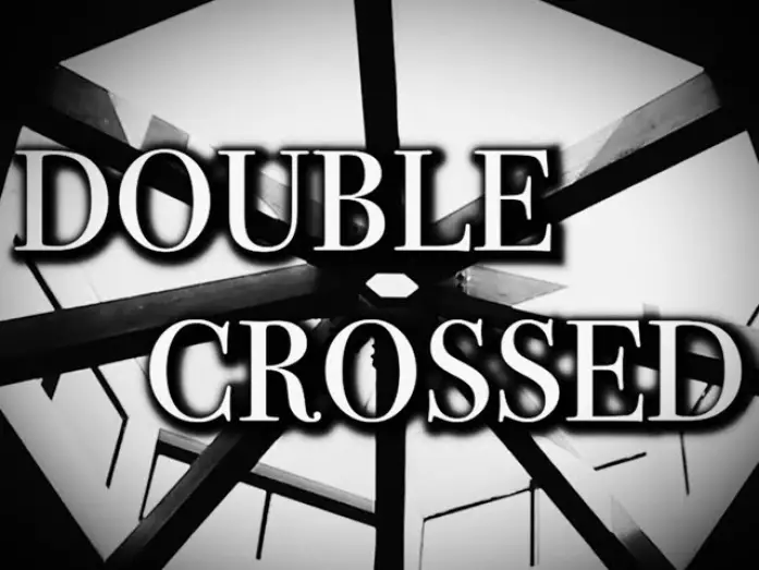 Watch film Double Crossed | DOUBLE CROSSED - Official Trailer