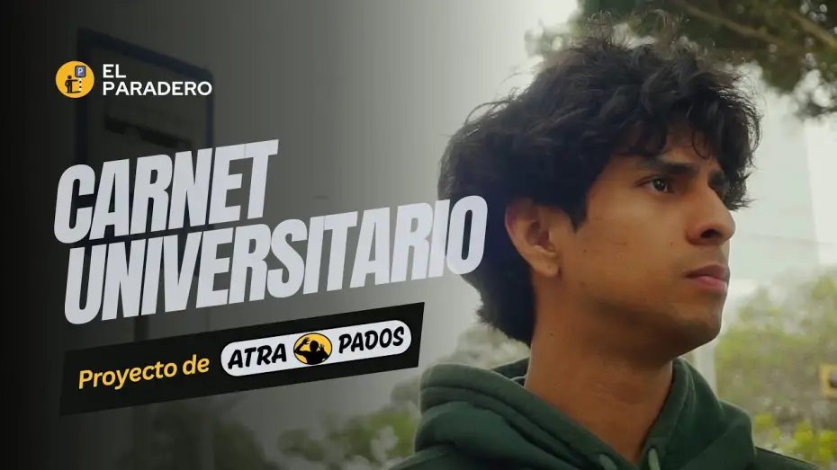 Watch film ATRAPADOS: Un viaje transmedia a través de la deshumanización limeña | El paradero - Carnet universitario