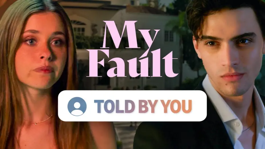 Watch film My Fault | Nick & Noah