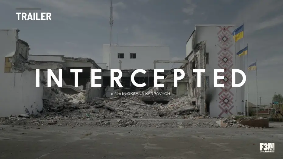 Watch film Intercepted | INTERCEPTED by Oksana Karpovych | TRAILER