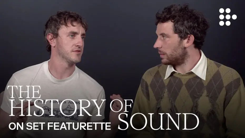 Watch film The History of Sound | On Set Featurette with Paul Mescal and Josh O