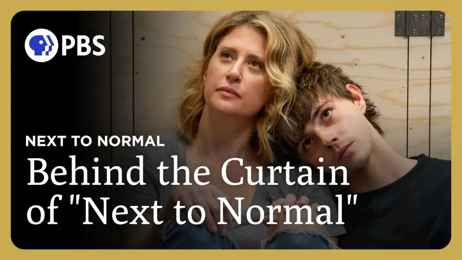 Watch film Next to Normal | Behind the Curtain with the Cast & Director of "Next to Normal" | Great Performances on PBS