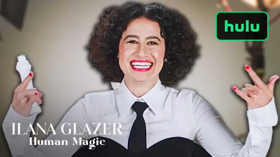 Watch film Ilana Glazer: Human Magic | Comedy Confessions