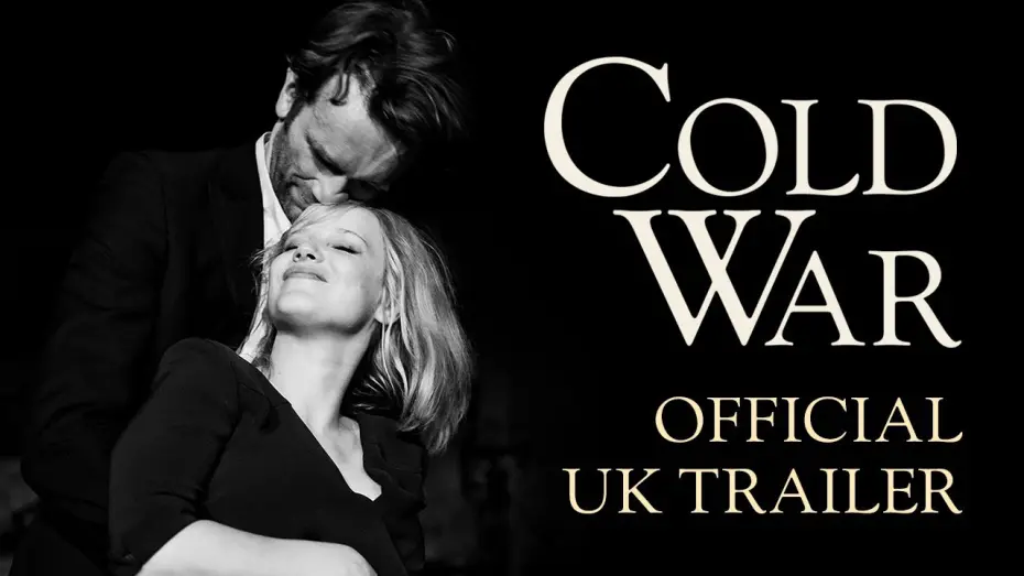 Watch film Cold War | Official UK Trailer