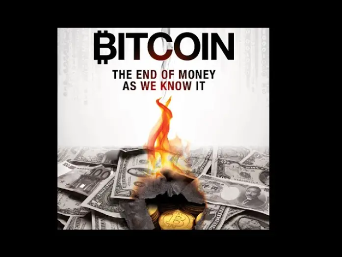 Watch film Bitcoin: The End of Money as We Know It | Bitcoin: The End of Money As We Know It (Trailer)