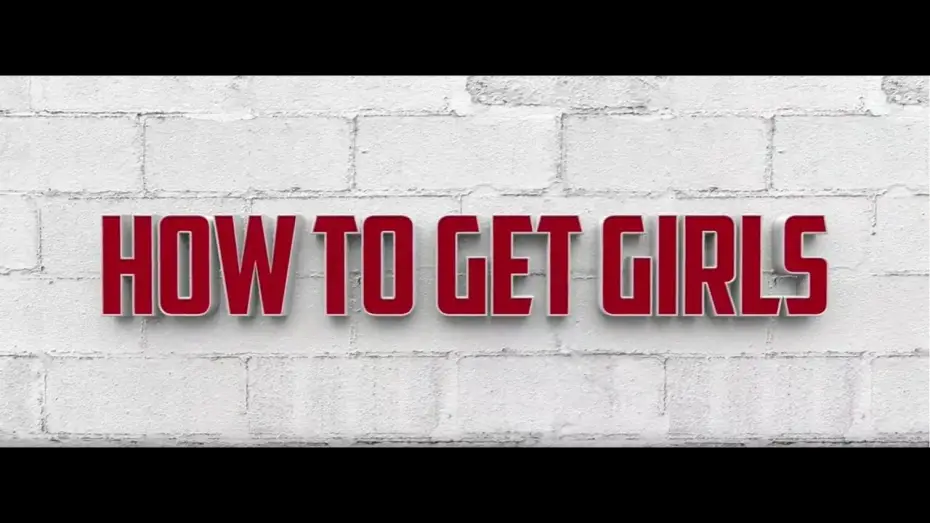 Watch film How to Get Girls | Official Trailer