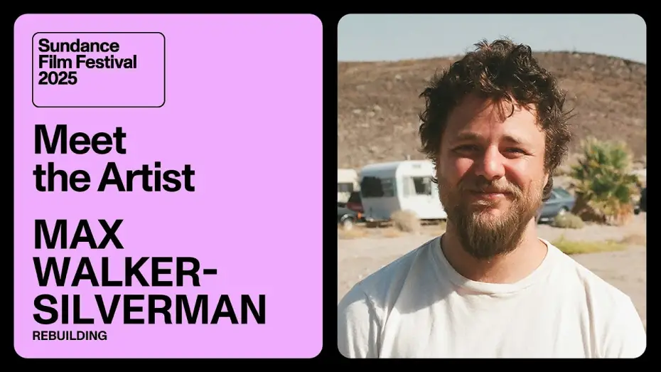 Watch film Rebuilding | Meet the Artist 2025: Max Walker-Silverman on &ldquo;Rebuilding&rdquo;