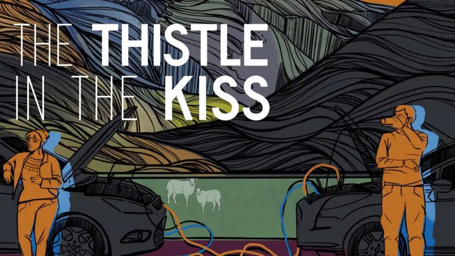 Watch film The Thistle in the Kiss | Official Trailer
