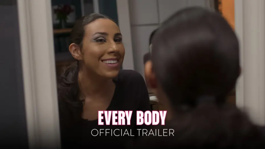 Watch film Every Body | Official Trailer