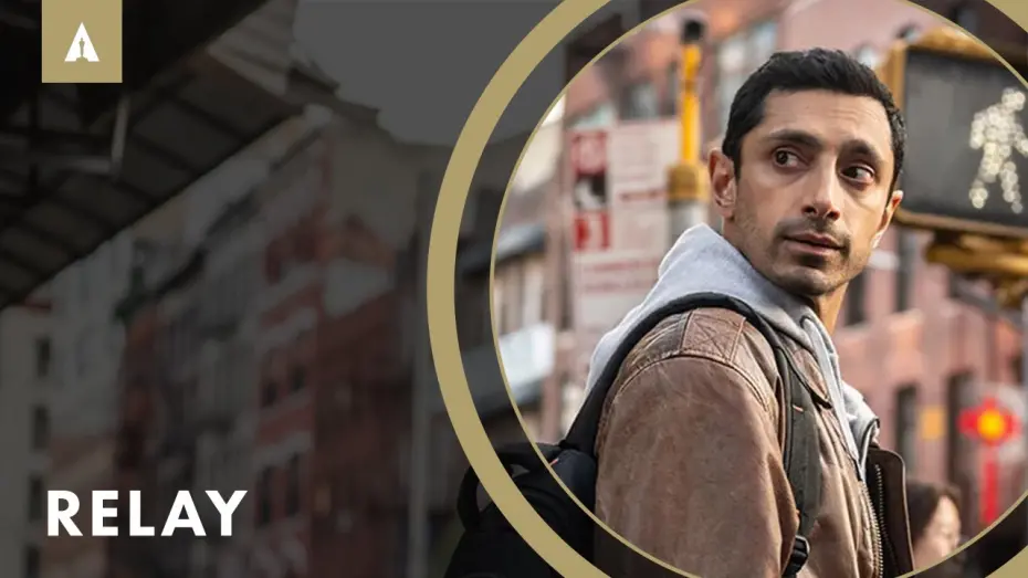 Watch film Relay | Riz Ahmed & Lily James Star in New Unique Thriller 