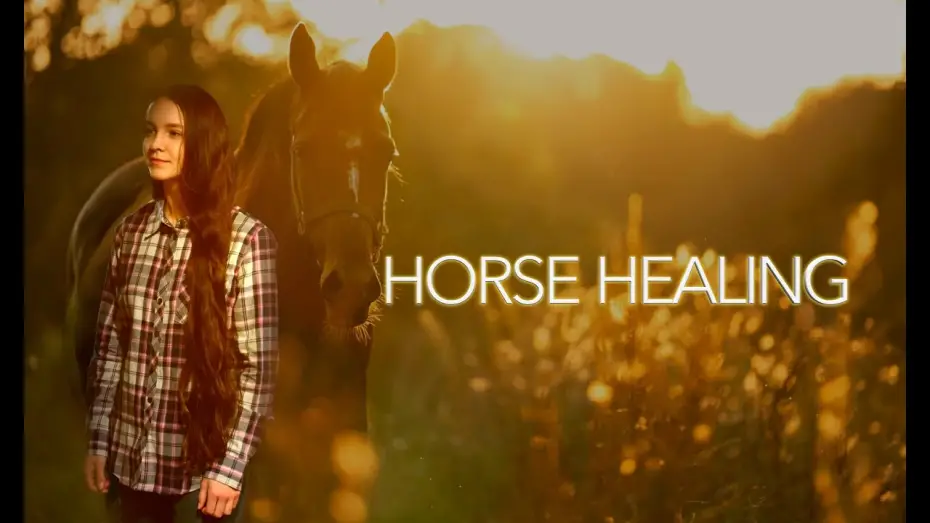 Watch film Horse Healing | " Horse Healing " Official Trailer Screener