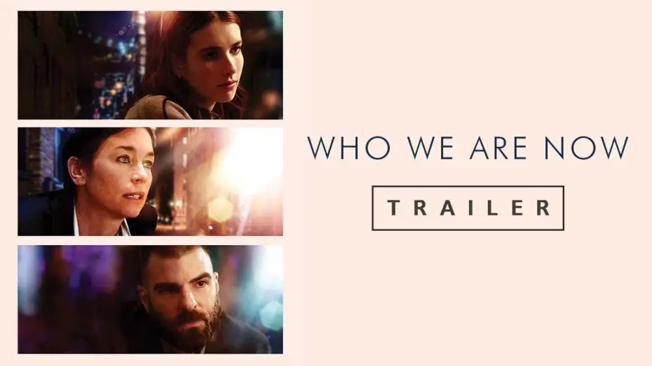 Watch film Who We Are Now | Who We Are Now - Official Trailer