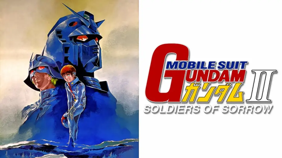 Watch film Mobile Suit Gundam II: Soldiers of Sorrow | Mobile Suit GUNDAM II: Soldiers of Sorrow ｢Official Trailer (JP)｣
