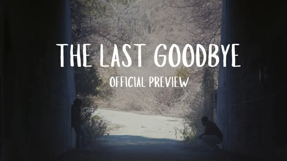 Watch film The Last Goodbye | The Last Goodbye | Official Preview