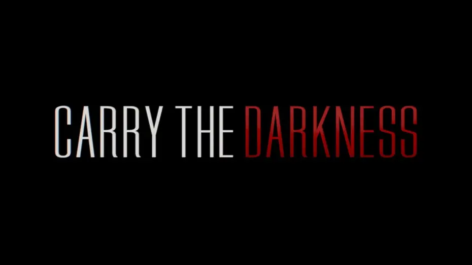 Watch film Carry The Darkness | Carry The Darkness | Official Teaser Trailer