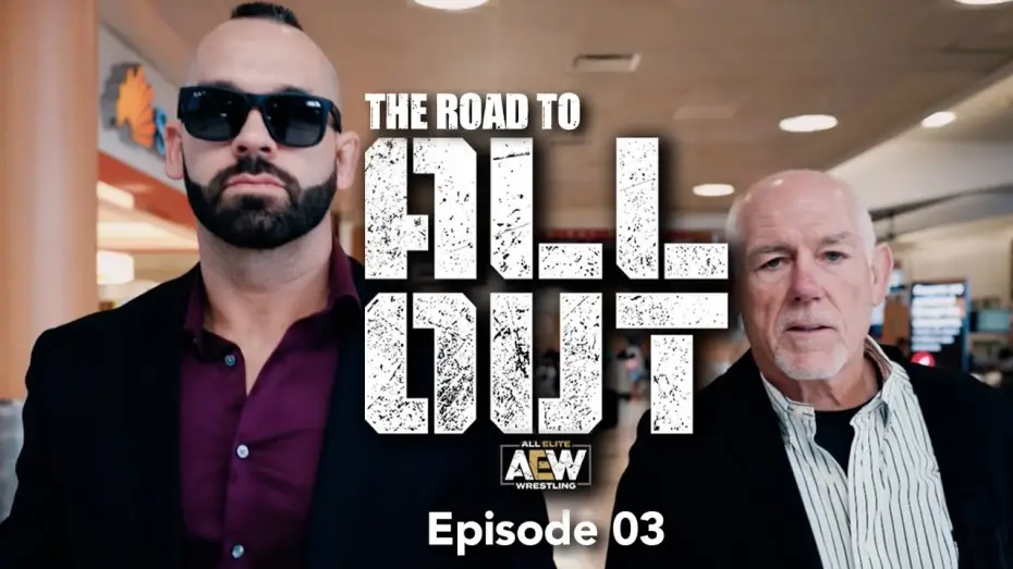 Watch film AEW All Out 2019 | The Road to All Out - Episode 03