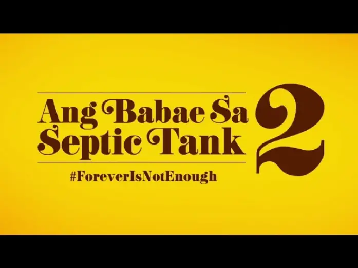 Watch film Ang Babae sa Septic Tank 2: #ForeverIsNotEnough | Ang Babae Sa Septic Tank 2 #ForeversNotEnough (2016) FULL TRAILER