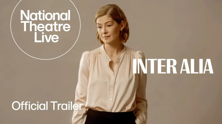 Watch film National Theatre Live: Inter Alia | Inter Alia | Official Trailer - in cinemas from 4 September | National Theatre Live