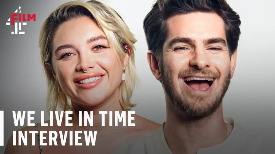 Watch film We Live in Time | Andrew Garfield and Florence Pugh on We Live In Time | Film4 Interview Special