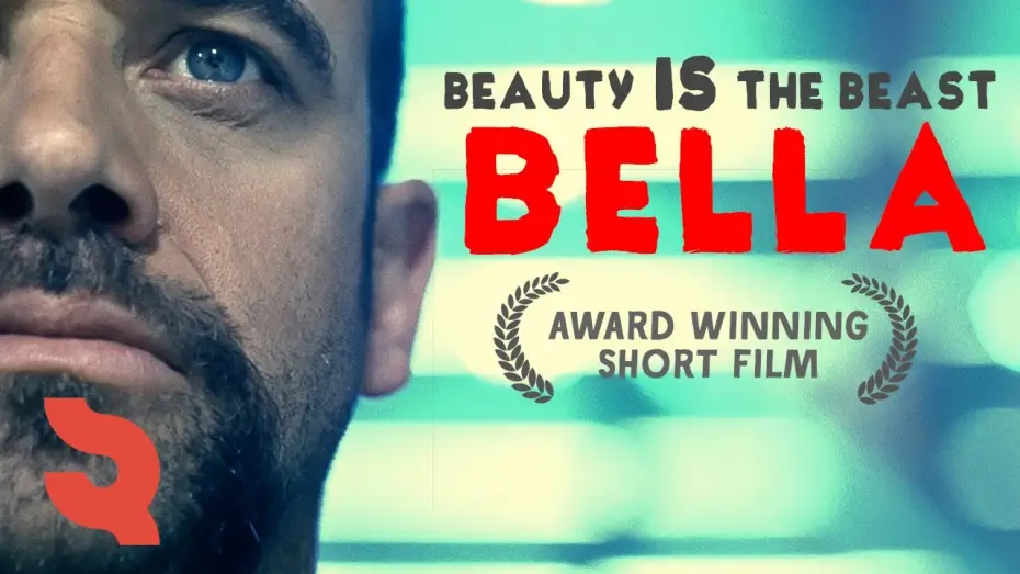 Watch film Bella | Bella - beauty IS the beast - award winning short film
