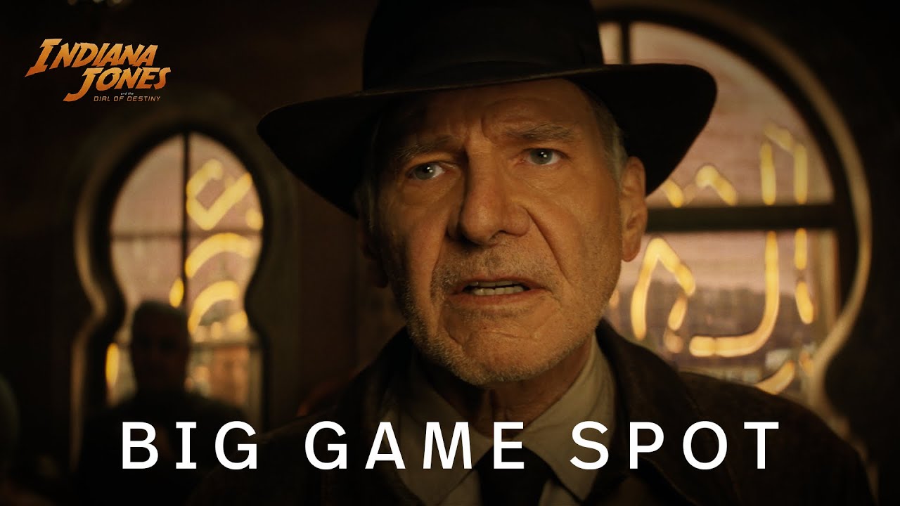 Watch film Indiana Jones and the Dial of Destiny | Big Game TV Spot