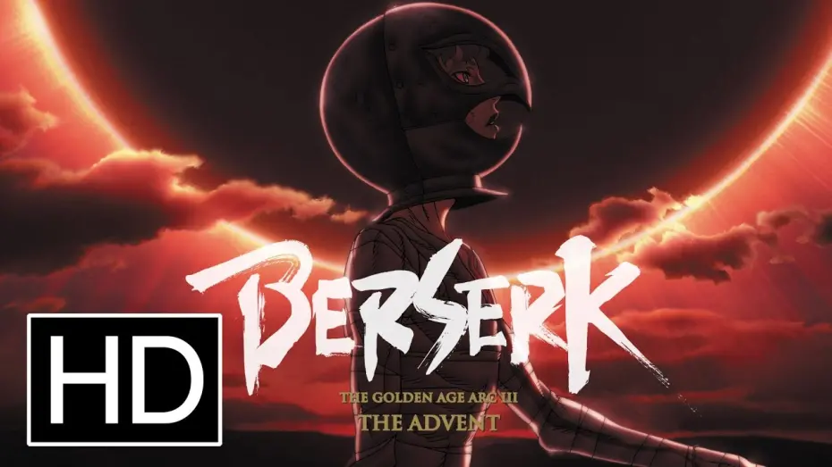 Watch film Berserk: The Golden Age Arc III - The Advent | Berserk: The Golden Age Arc III - The Advent - Official Trailer