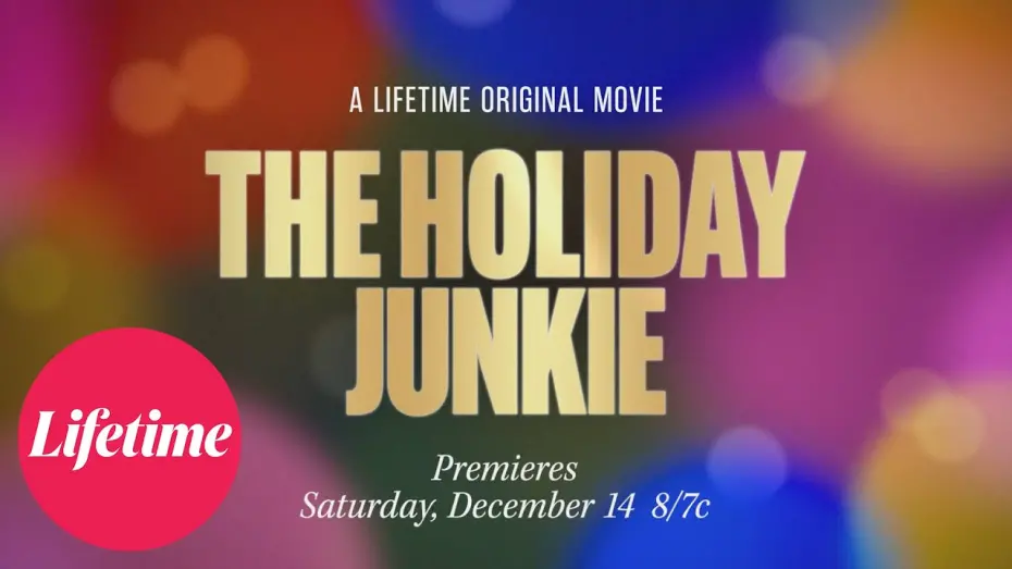 Watch film The Holiday Junkie | Official Trailer: The Holiday Junkie