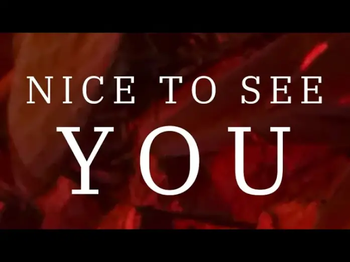 Watch film Nice to See You | Nice To See You