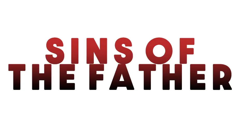 Watch film Sins of the Father | Sins of the Father - Teaser Trailer
