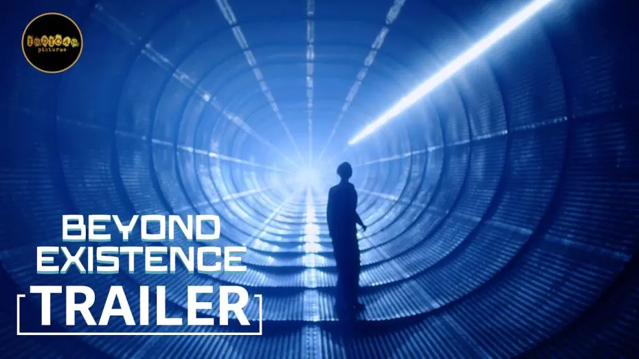 Watch film Beyond Existence | Beyond Existence Official Trailer